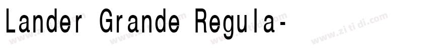 Lander Grande Regula字体转换